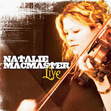 Cape Breton Fiddle - Natalie MacMaster: Live